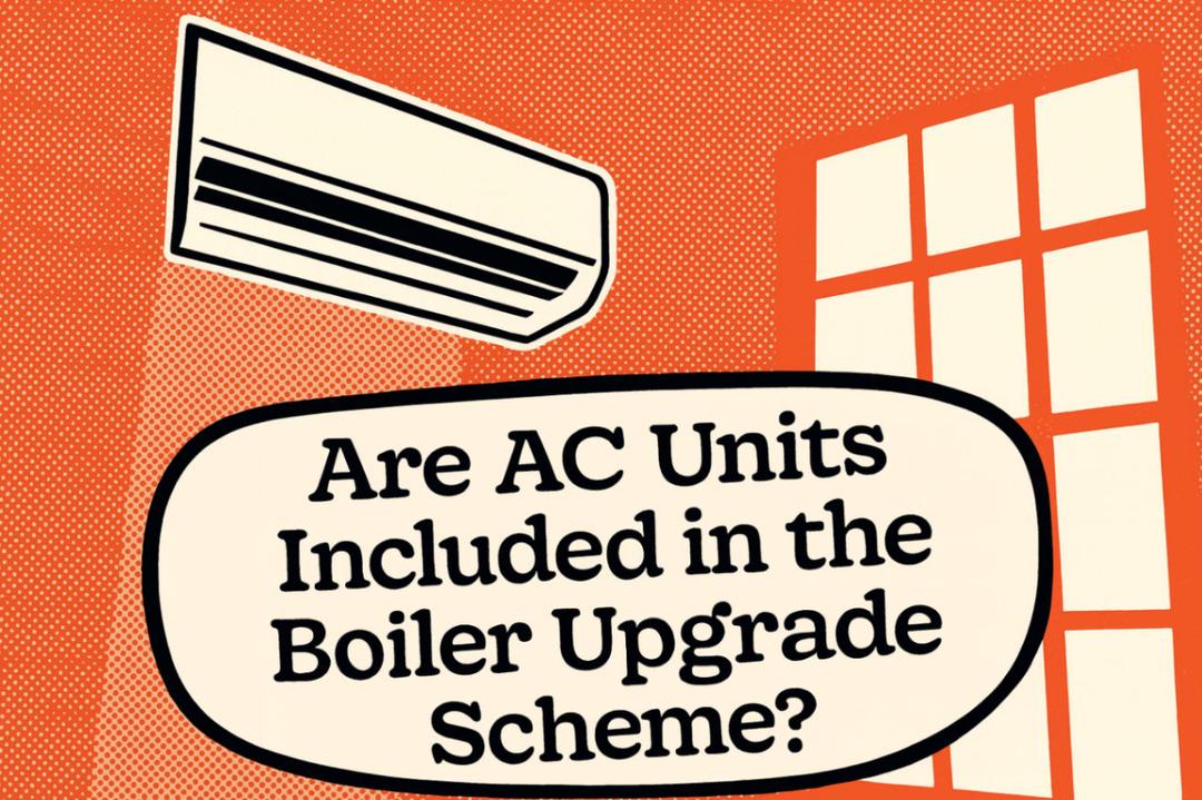 Does the Boiler Upgrade Scheme Cover Air Conditioning?